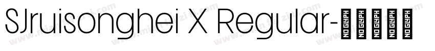 SJruisonghei X Regular字体转换
